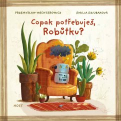 Copak potřebuješ robůtku?
